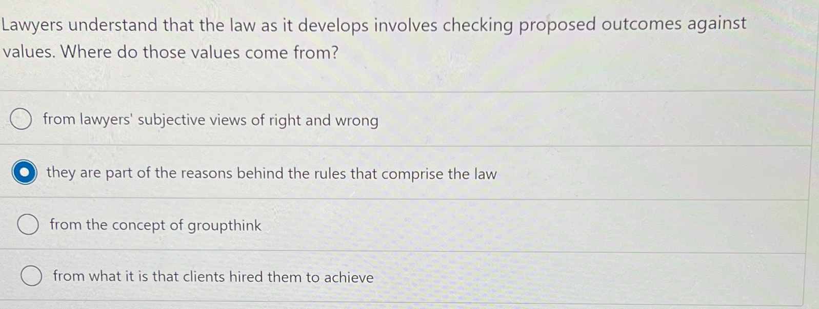  Lawyers understand that the law as it develops involves checking proposed