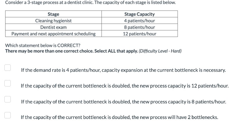  Consider a 3-stage process at a dentist clinic. The capacity of