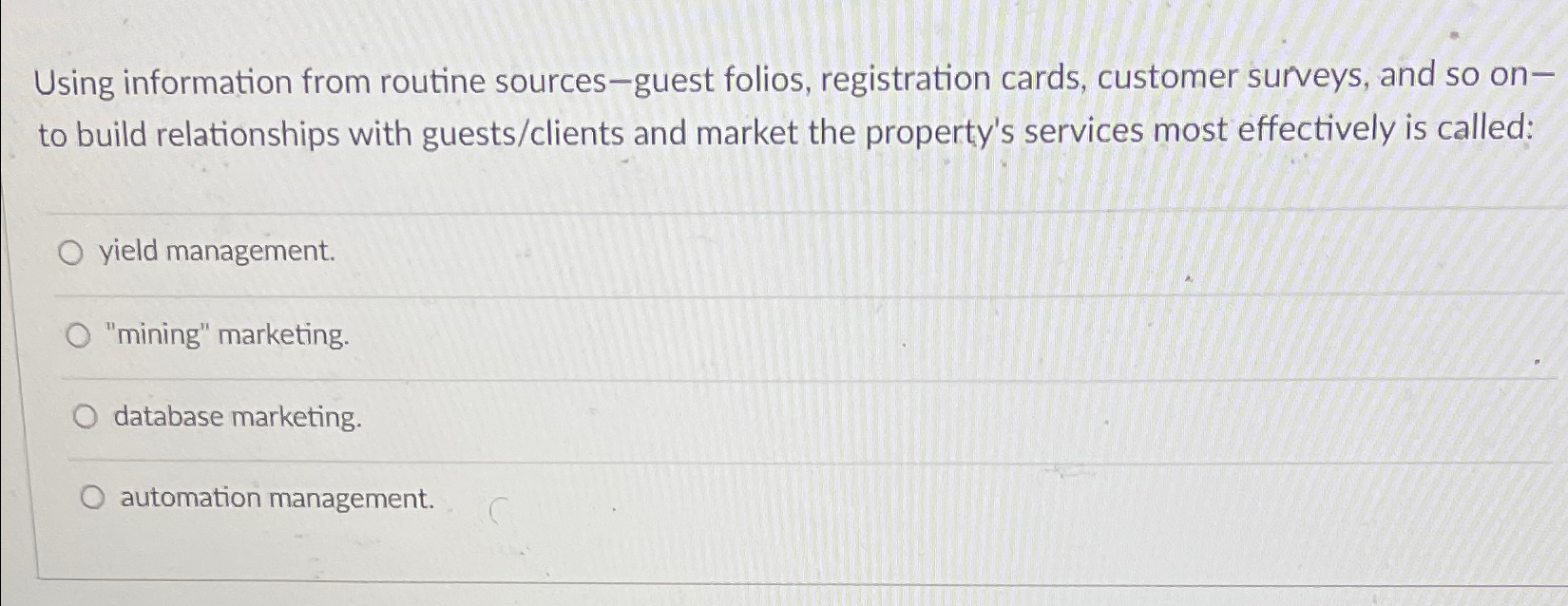  Using information from routine sources-guest folios, registration cards, customer surveys, and