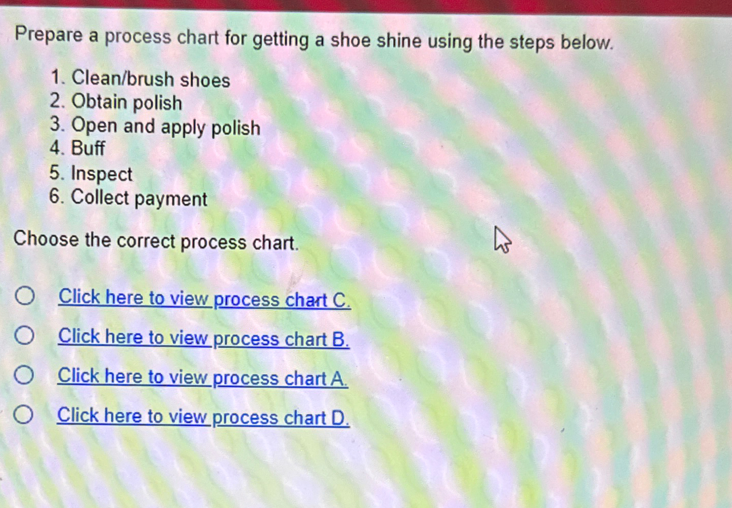  Prepare a process chart for getting a shoe shine using the