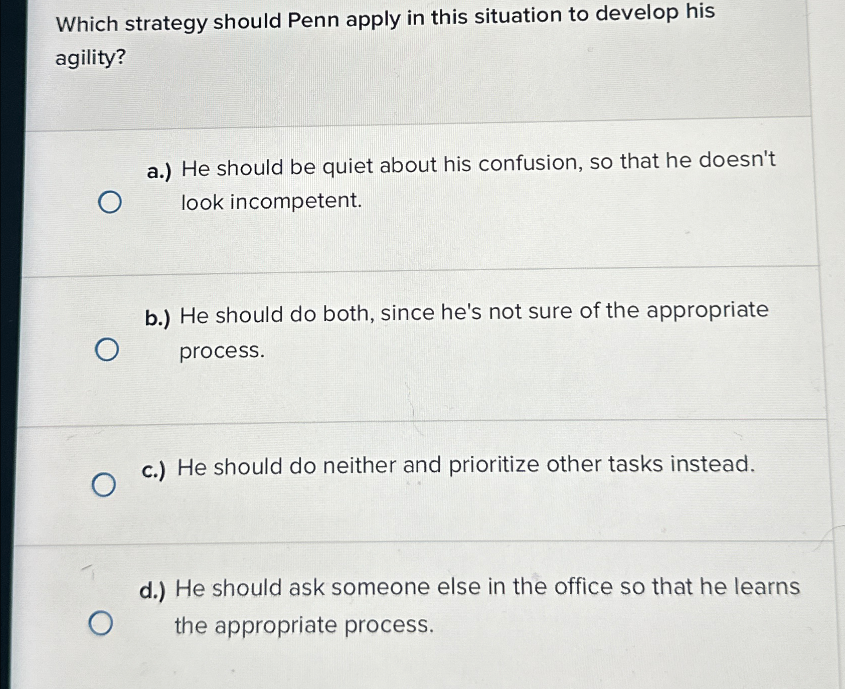  Which strategy should Penn apply in this situation to develop his