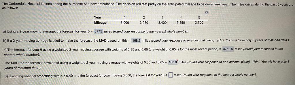 a) Using a 2-year moving average, the forecast for year 6=3775