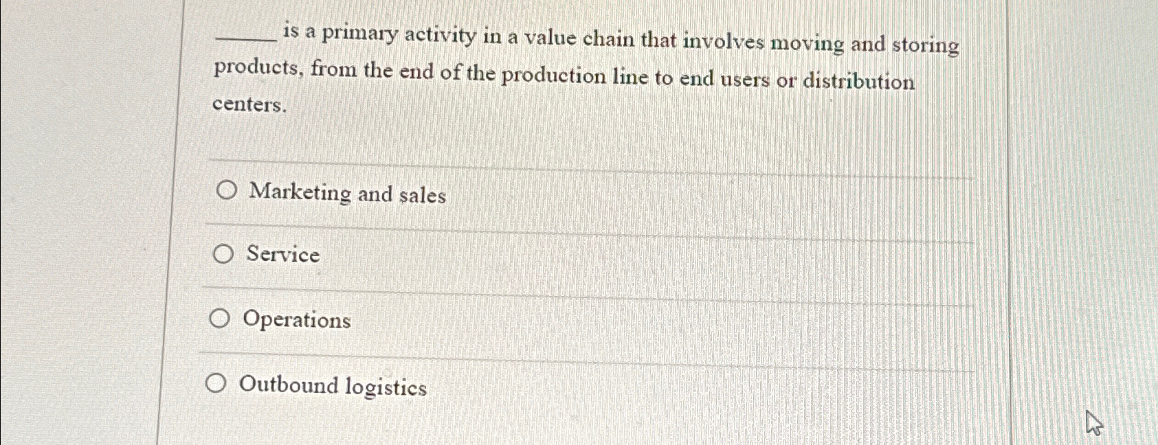  is a primary activity in a value chain that involves moving