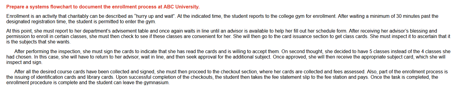 Prepare a systems flowchart to document the enrollment process at ABC