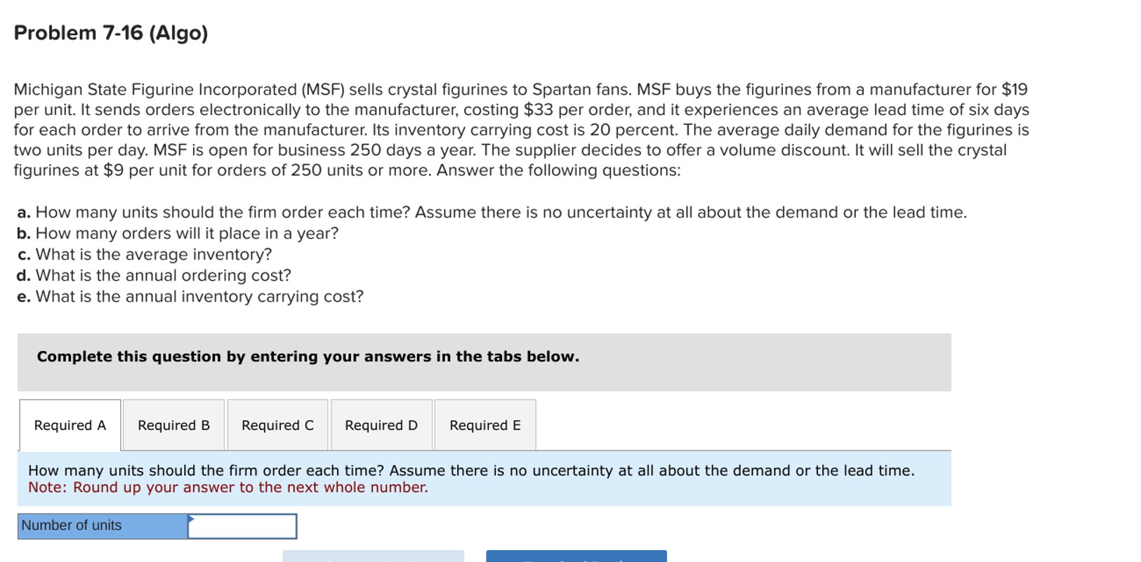  Problem 7-16(Algo) Michigan State Figurine Incorporated (MSF) sells crystal figurines to