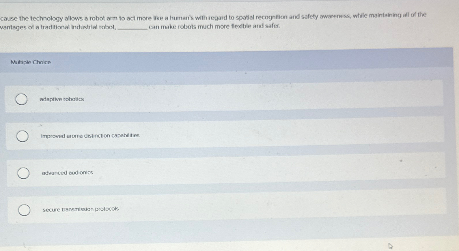  cause the technology allows a robot arm to act more like