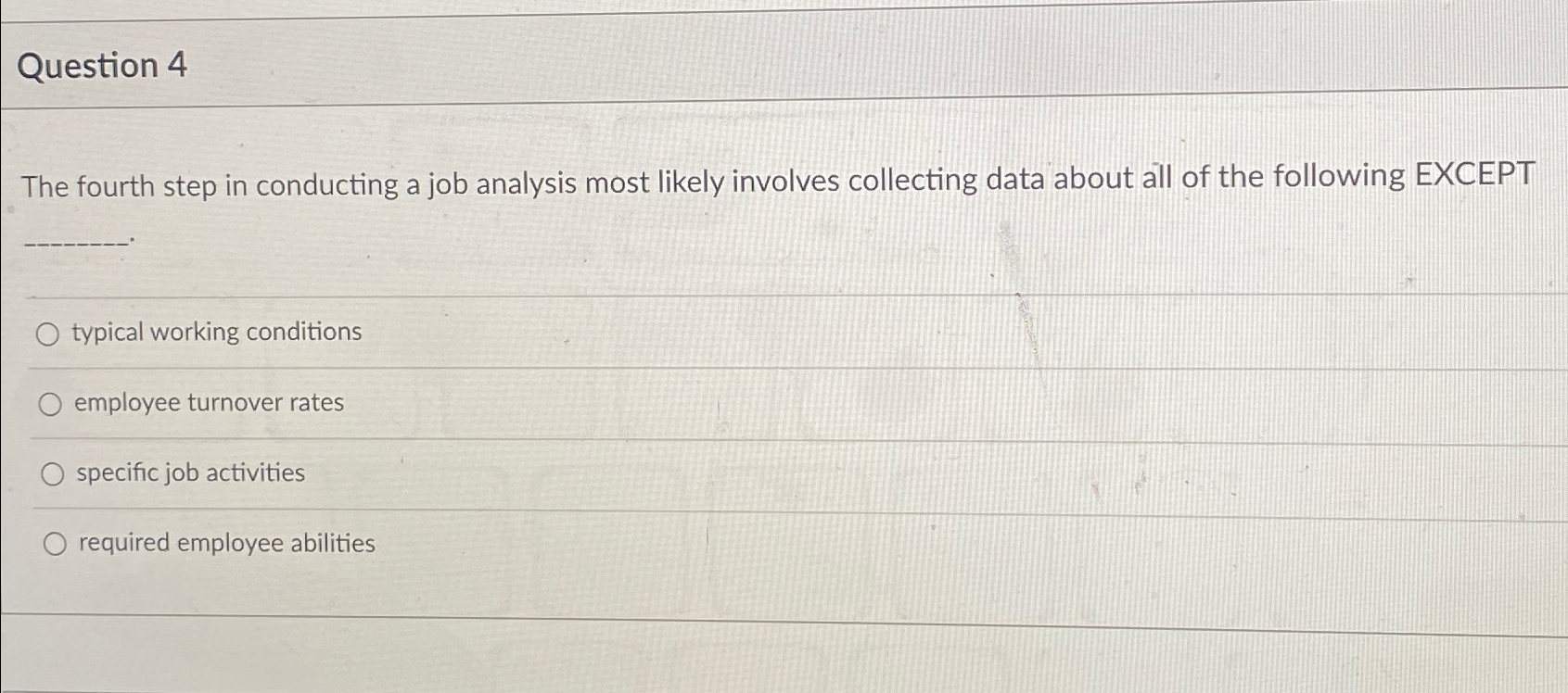  Question 4 The fourth step in conducting a job analysis most