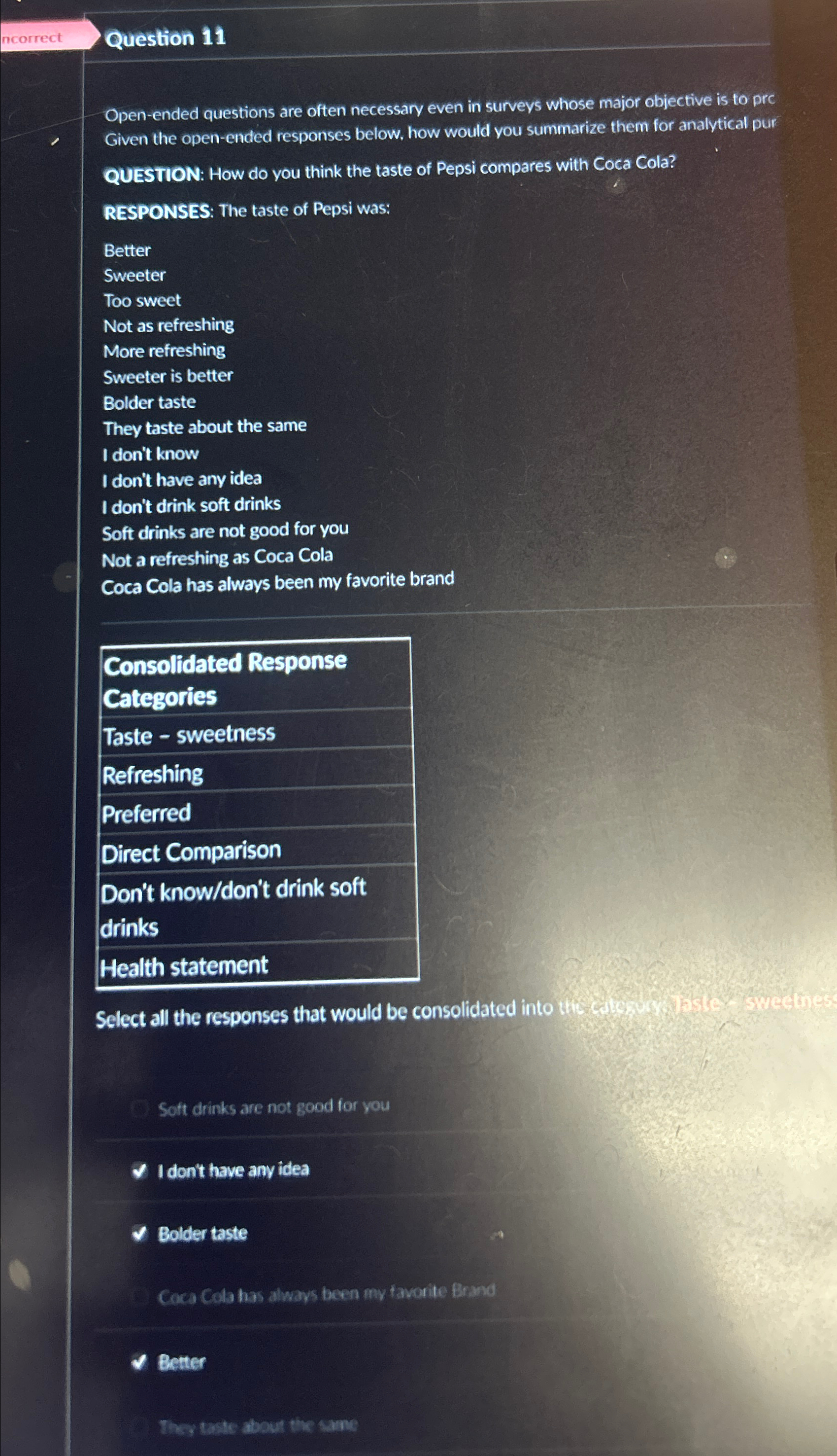  Question 11 Open-ended questions are often necessary even in surveys whose