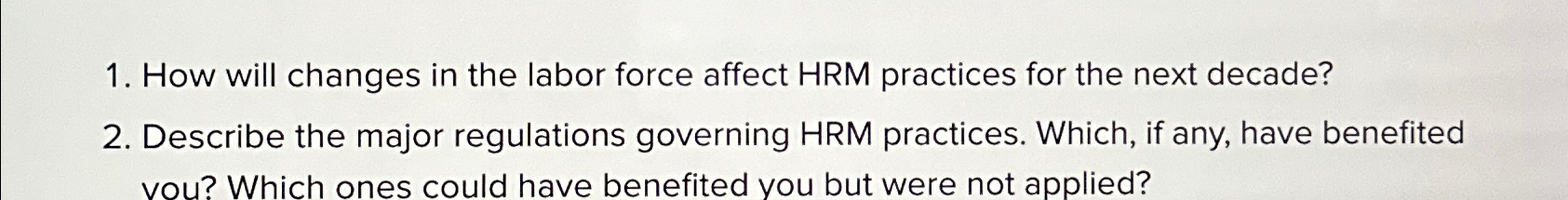  How will changes in the labor force affect HRM practices for