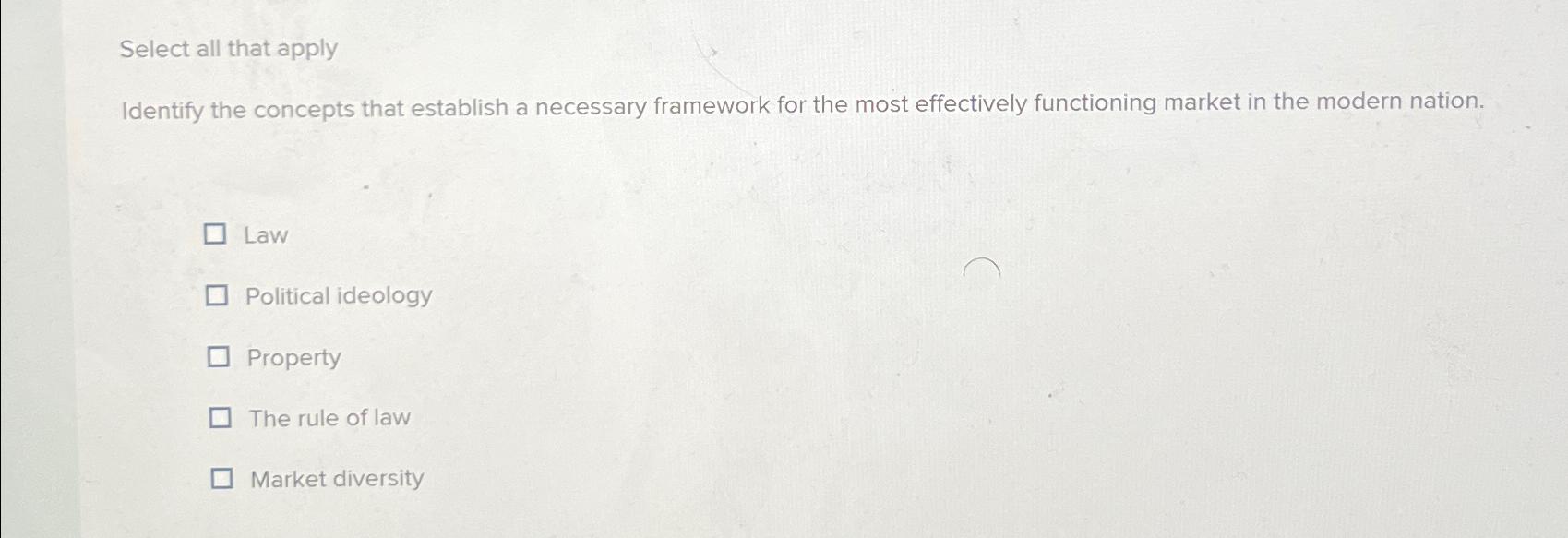  Select all that apply Identify the concepts that establish a necessary