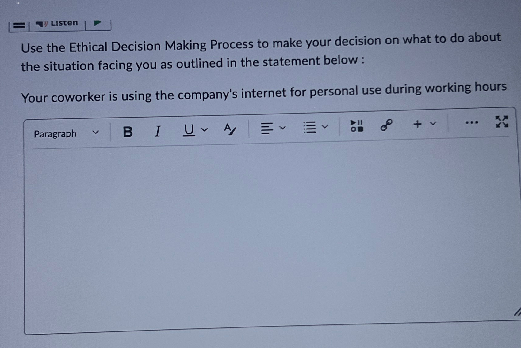  Use the Ethical Decision Making Process to make your decision on