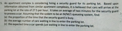 An apartment complex is considering hiring a security guard for its