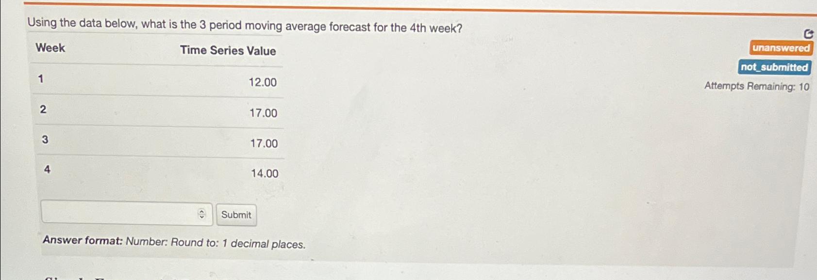  Using the data below, what is the 3 period moving average