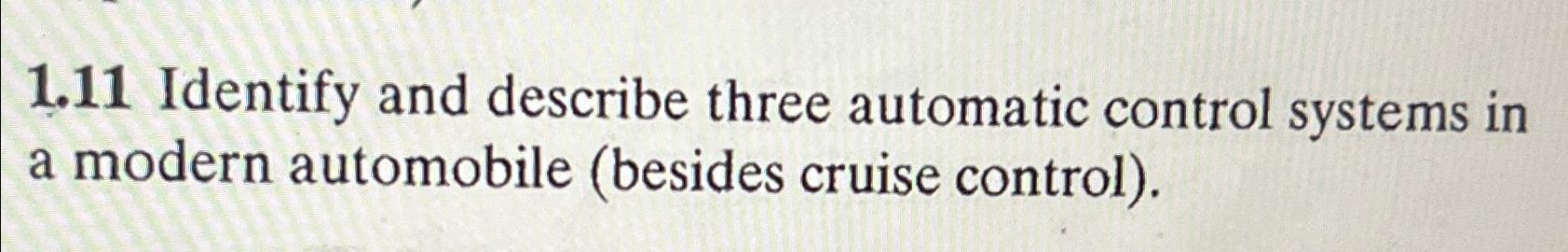  1.11 Identify and describe three automatic control systems in a modern