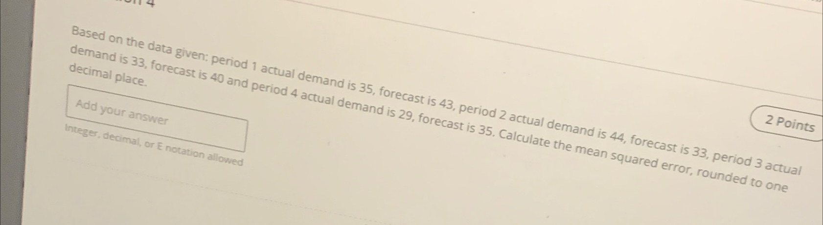  Based on the data given: period 1 actual demand is 35,