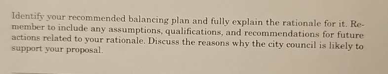  Identify your recommended balancing plan and fully explain the rationale for