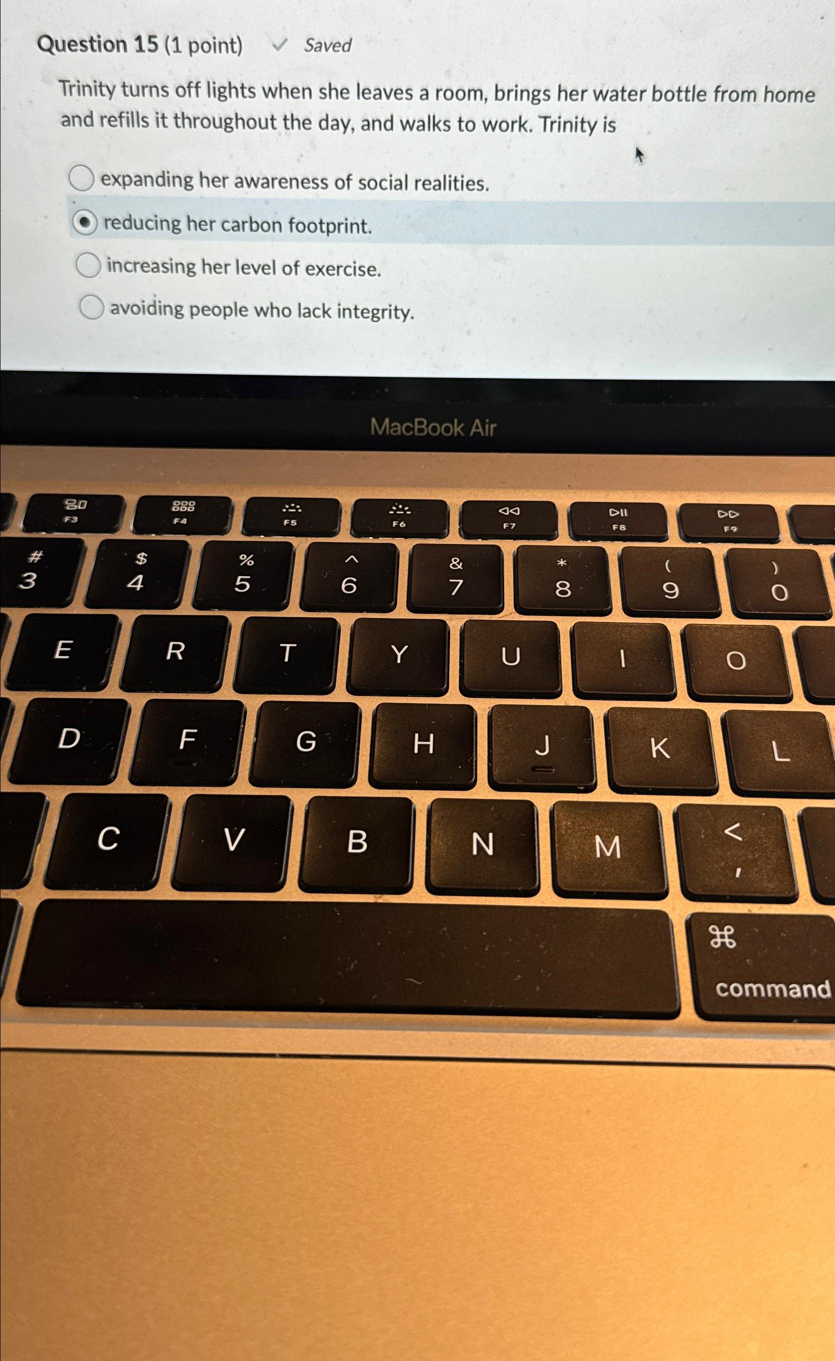  Question 15(1 point) Saved Trinity turns off lights when she leaves