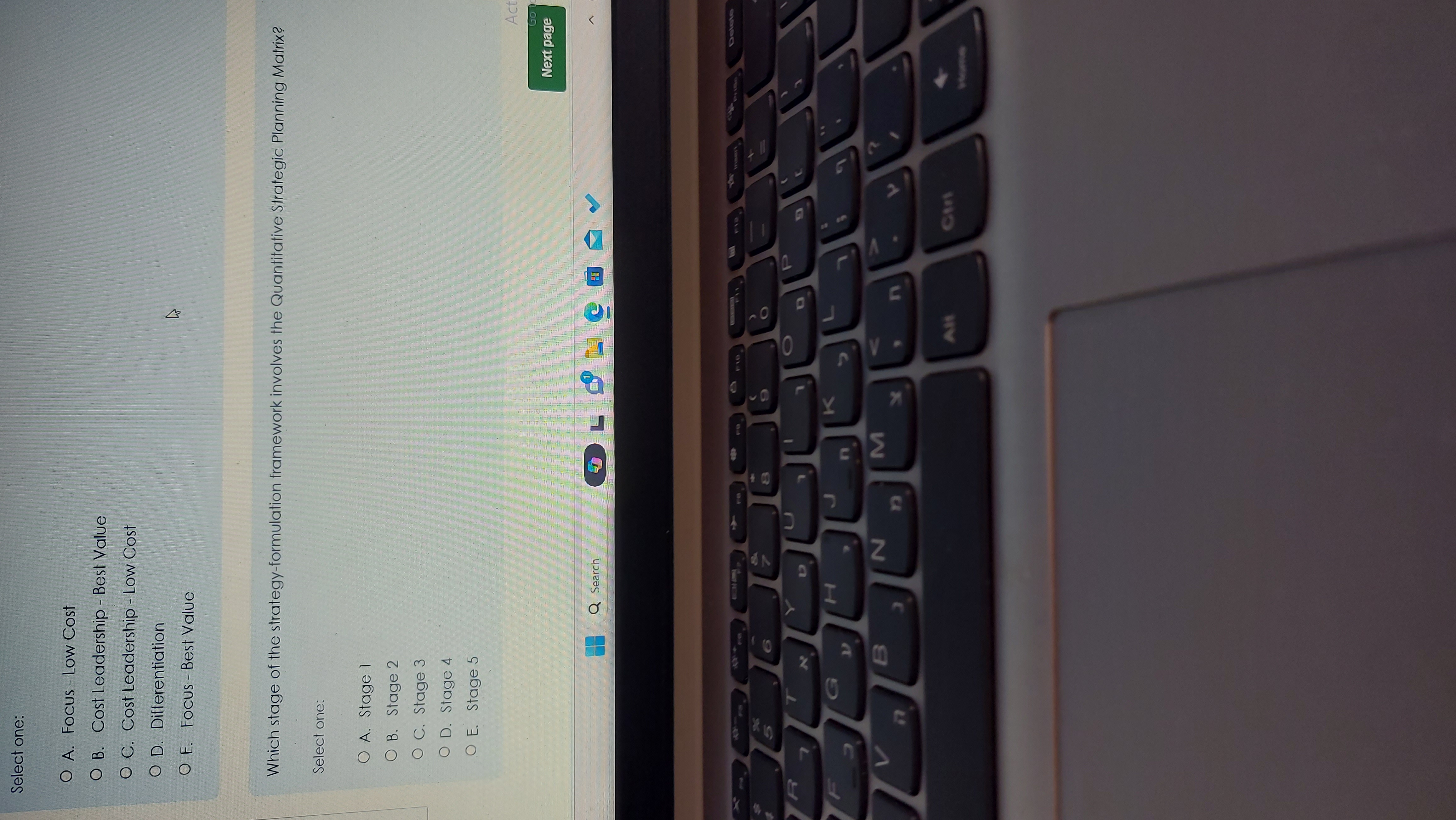  Select one: A. Focus - Low Cost B. Cost Leadership -