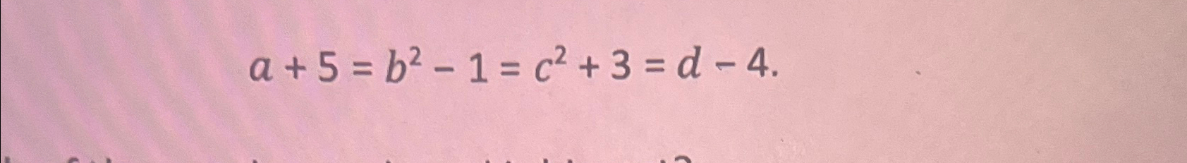  a+5=b2-1=c2+3=d-4 