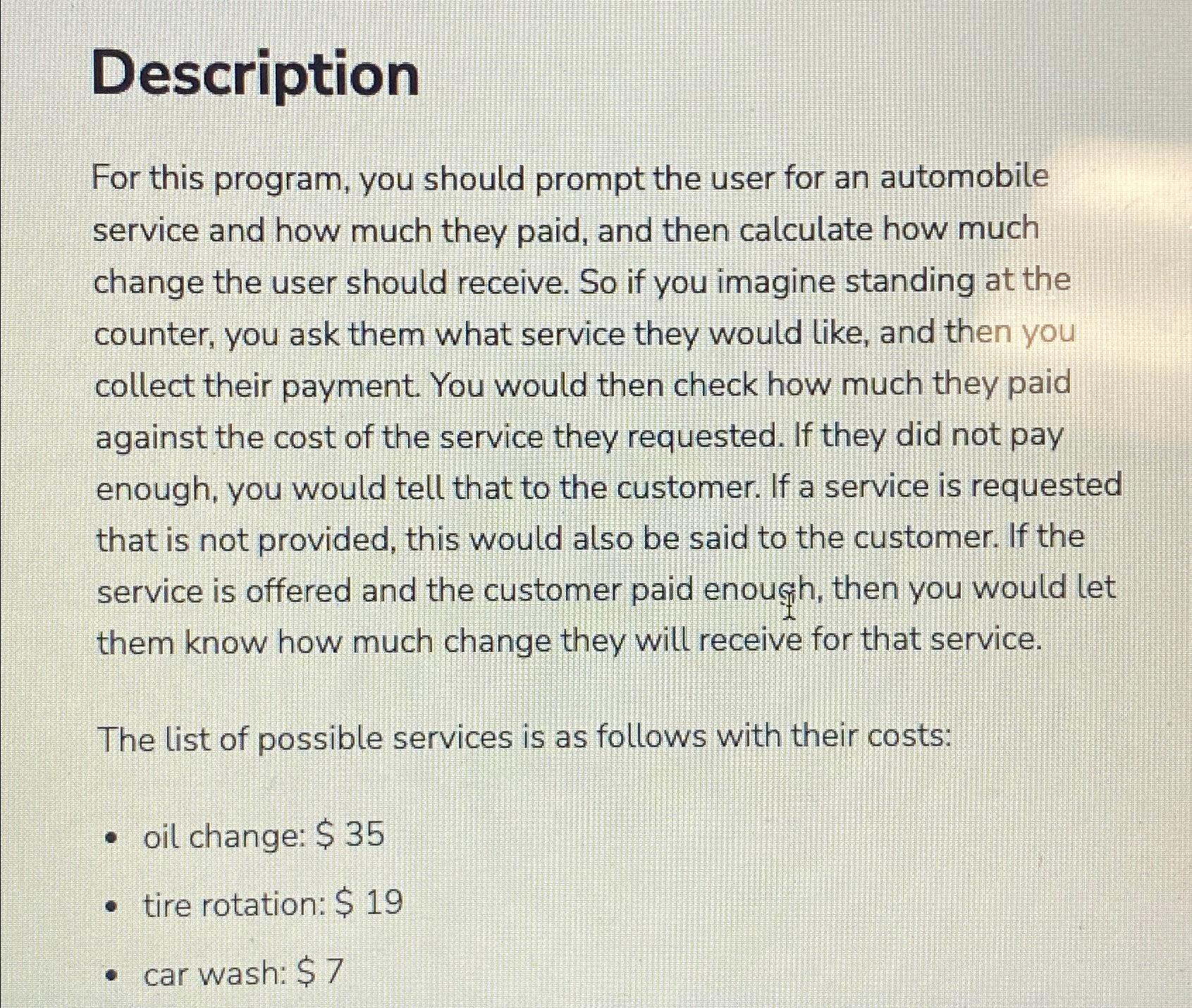  Description For this program, you should prompt the user for an
