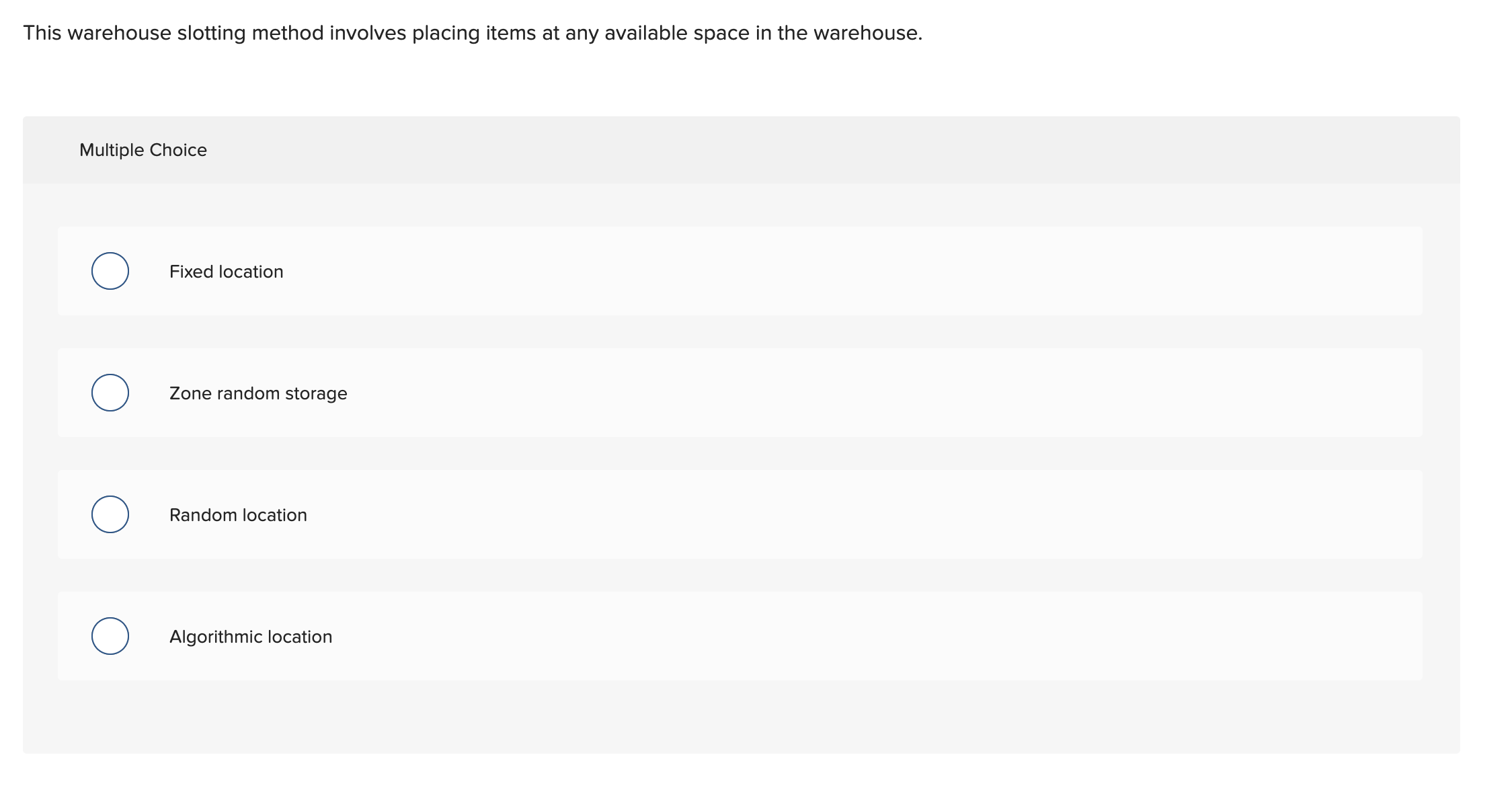 This warehouse slotting method involves placing items at any available space