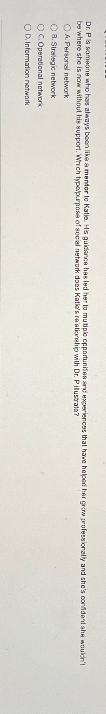  be where she is now without his support. Which type/purpose of