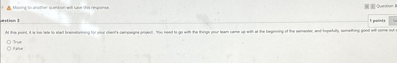  Moving to another question will save this response. Question 3 estion