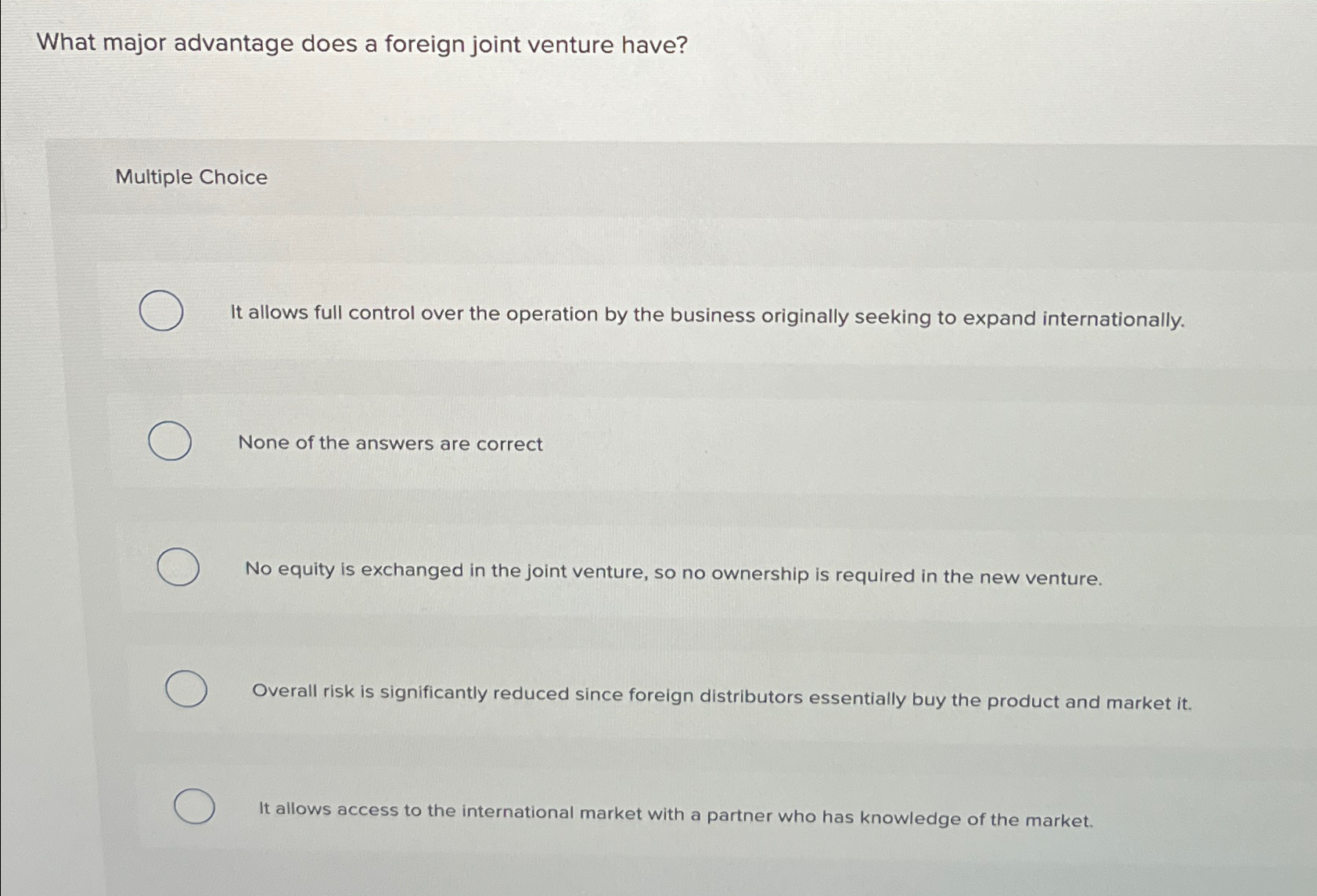  What major advantage does a foreign joint venture have? Multiple Choice