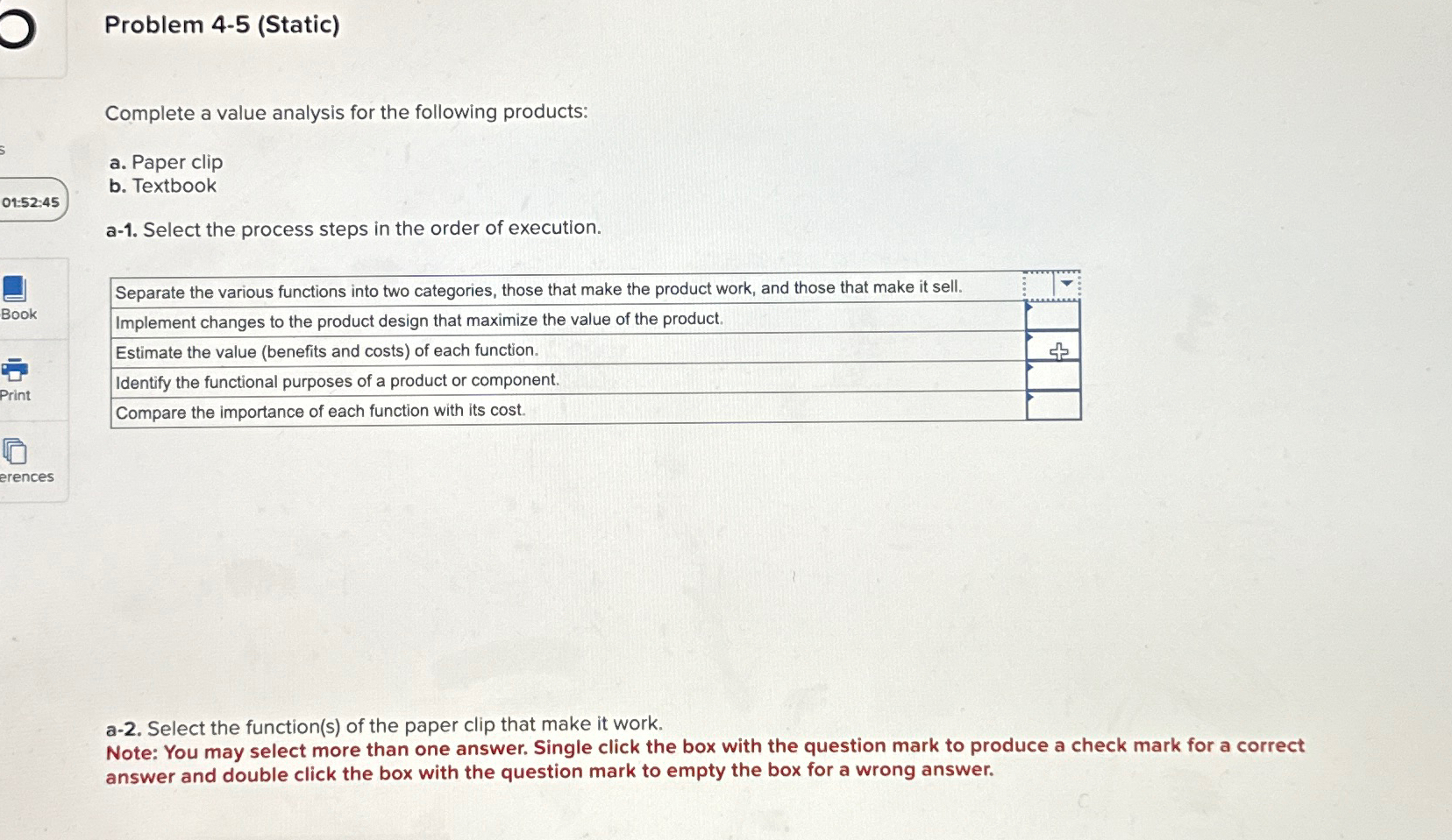  Problem 4-5(Static) Complete a value analysis for the following products: a.