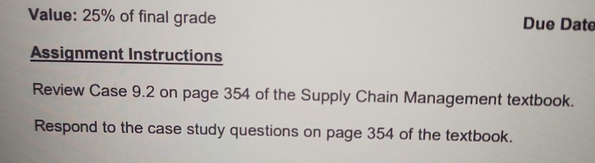 Value: 25% of final grade Due Date Assignment Instructions Review Case