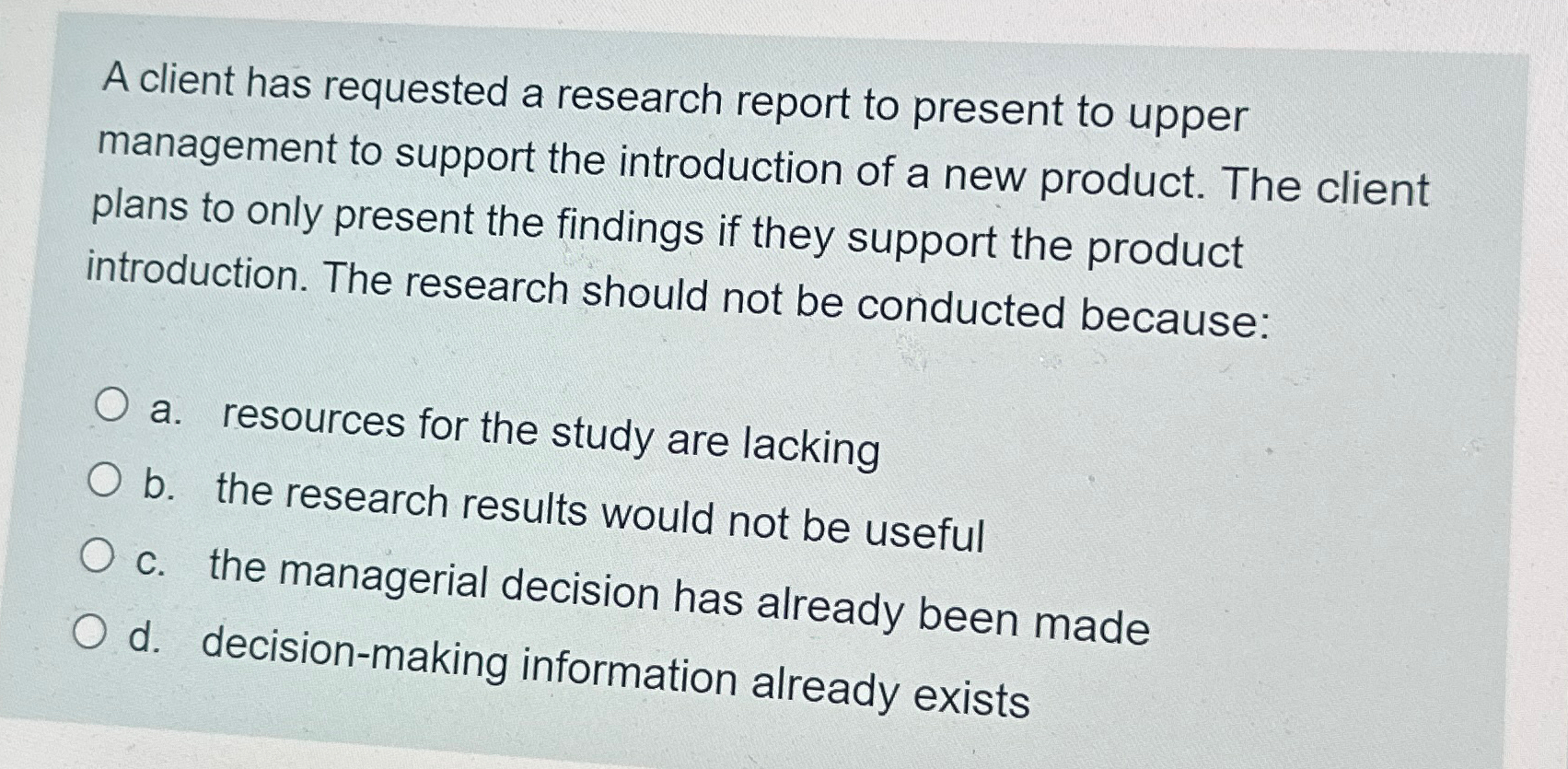  A client has requested a research report to present to upper