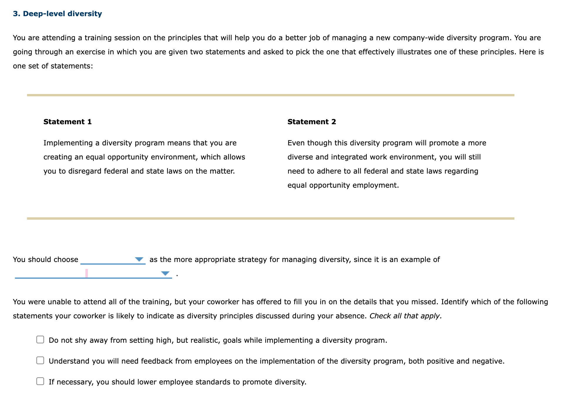  Statement 1 Implementing a diversity program means that you are creating