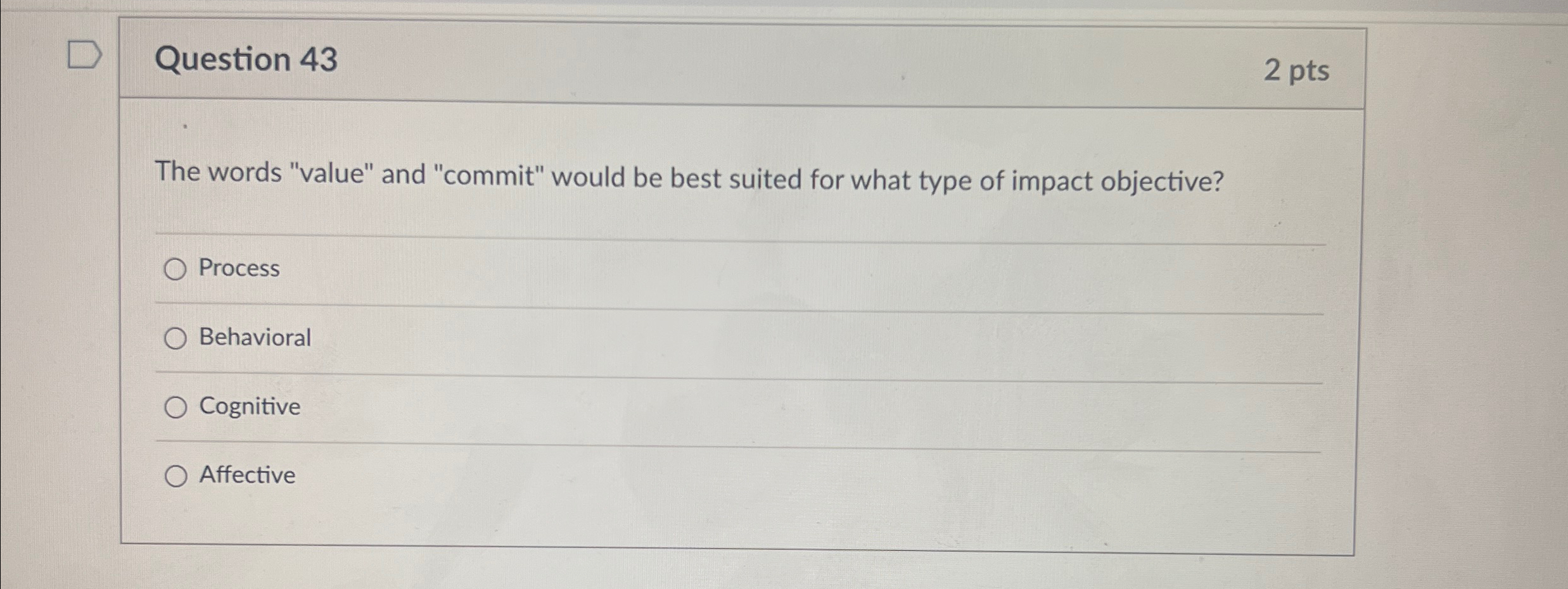 Question 43 2 pts The words "value" and "commit" would be