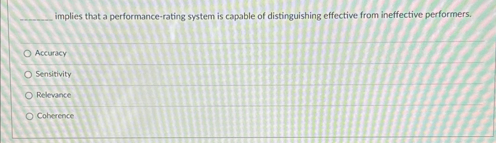  implies that a performance-rating system is capable of distinguishing effective from