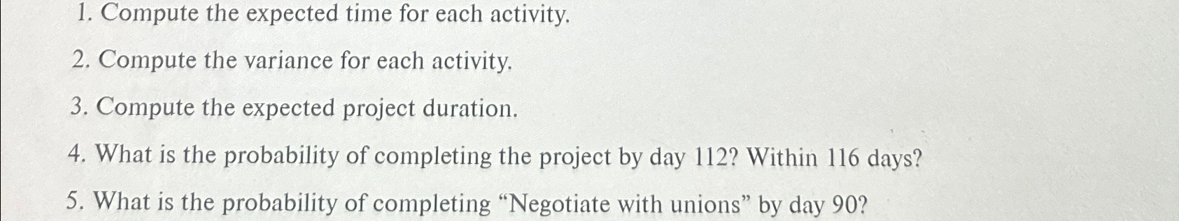  Compute the expected time for each activity. Compute the variance for