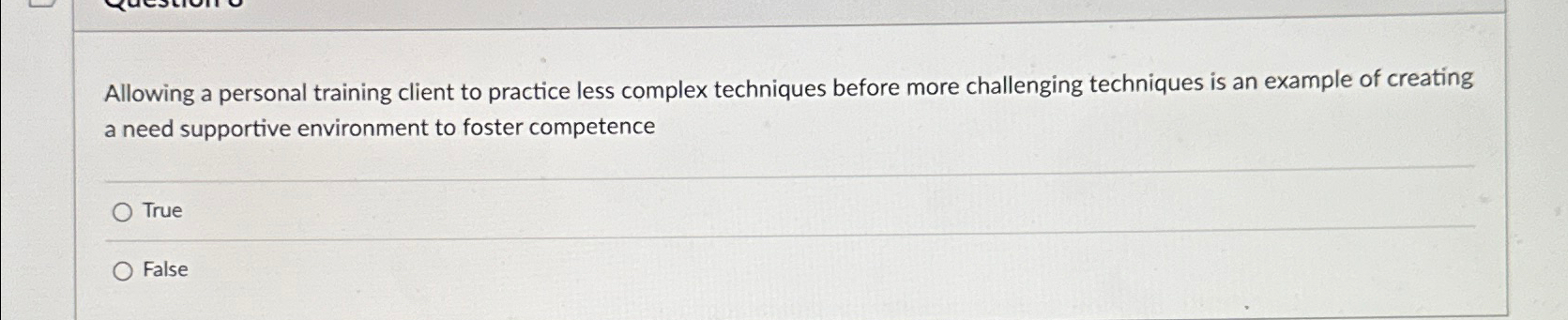  Allowing a personal training client to practice less complex techniques before