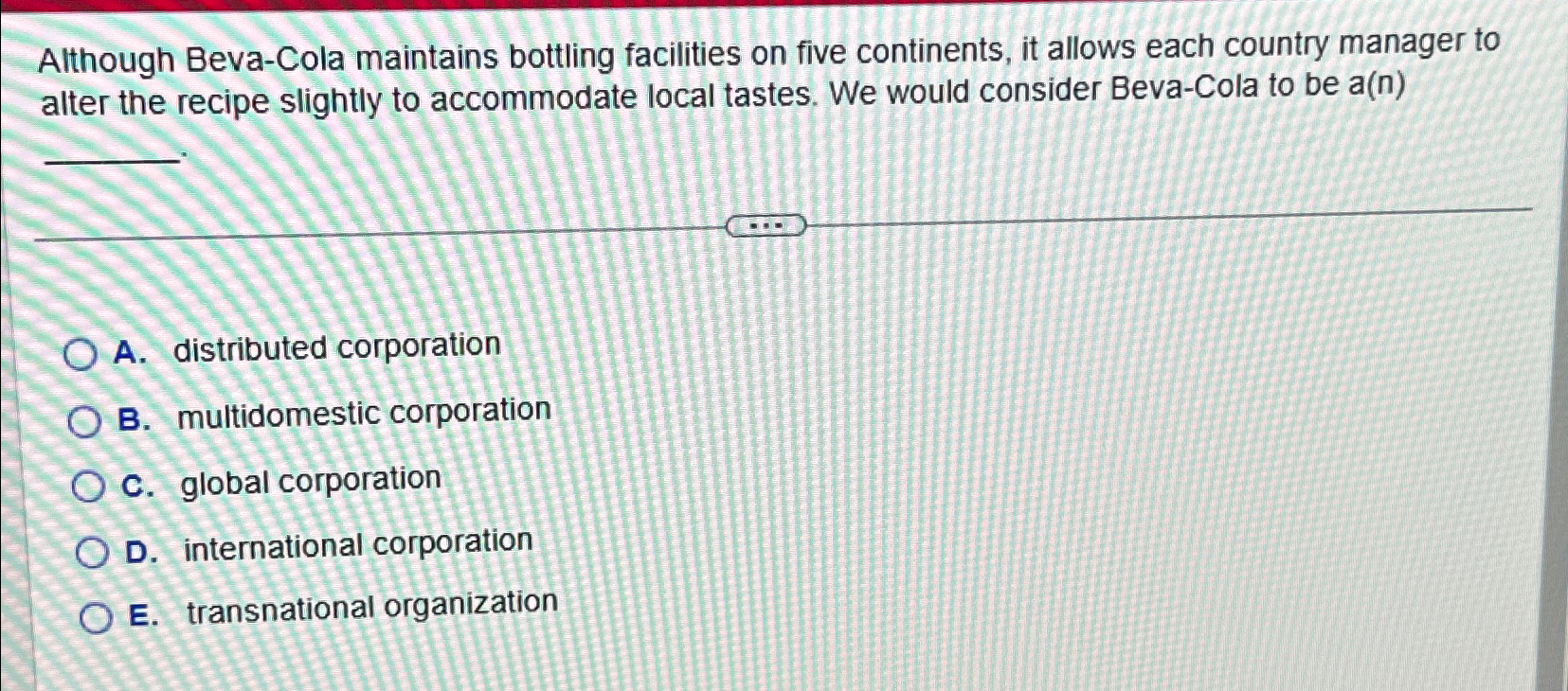  Although Beva-Cola maintains bottling facilities on five continents, it allows each