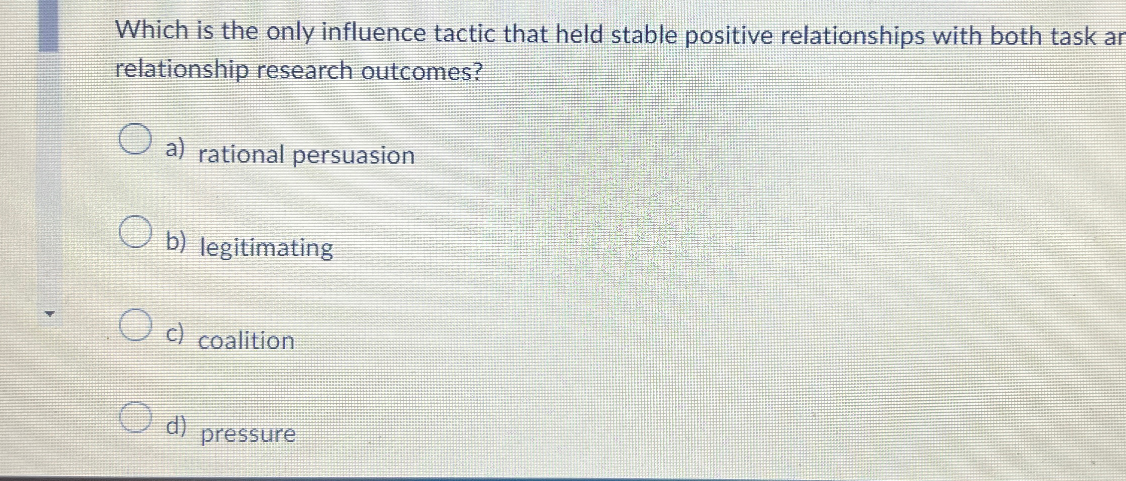  Which is the only influence tactic that held stable positive relationships
