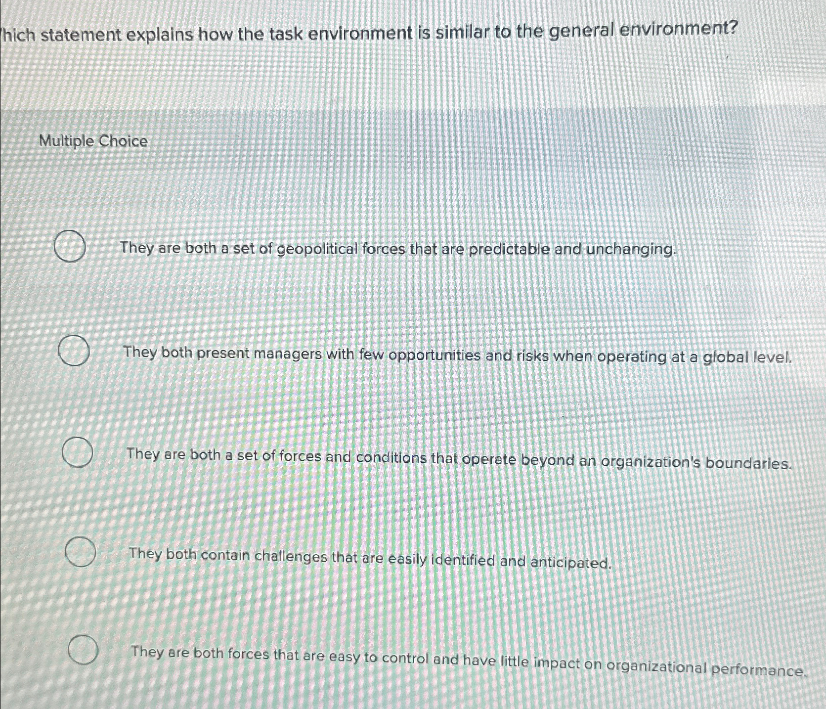  hich statement explains how the task environment is similar to the