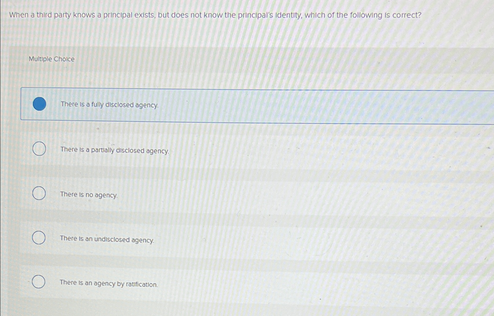  When a third party knows a principal exists, but does not