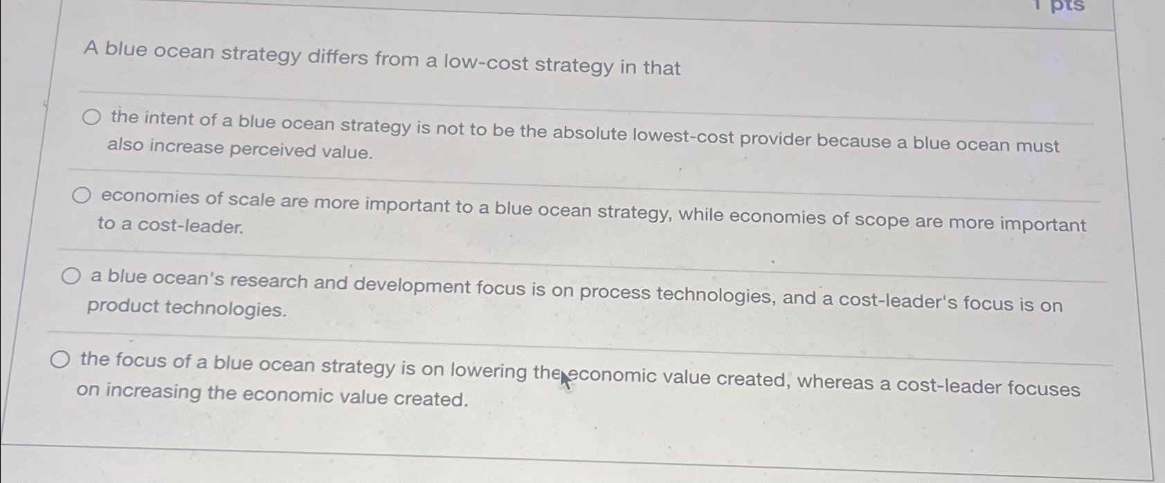  A blue ocean strategy differs from a low-cost strategy in that