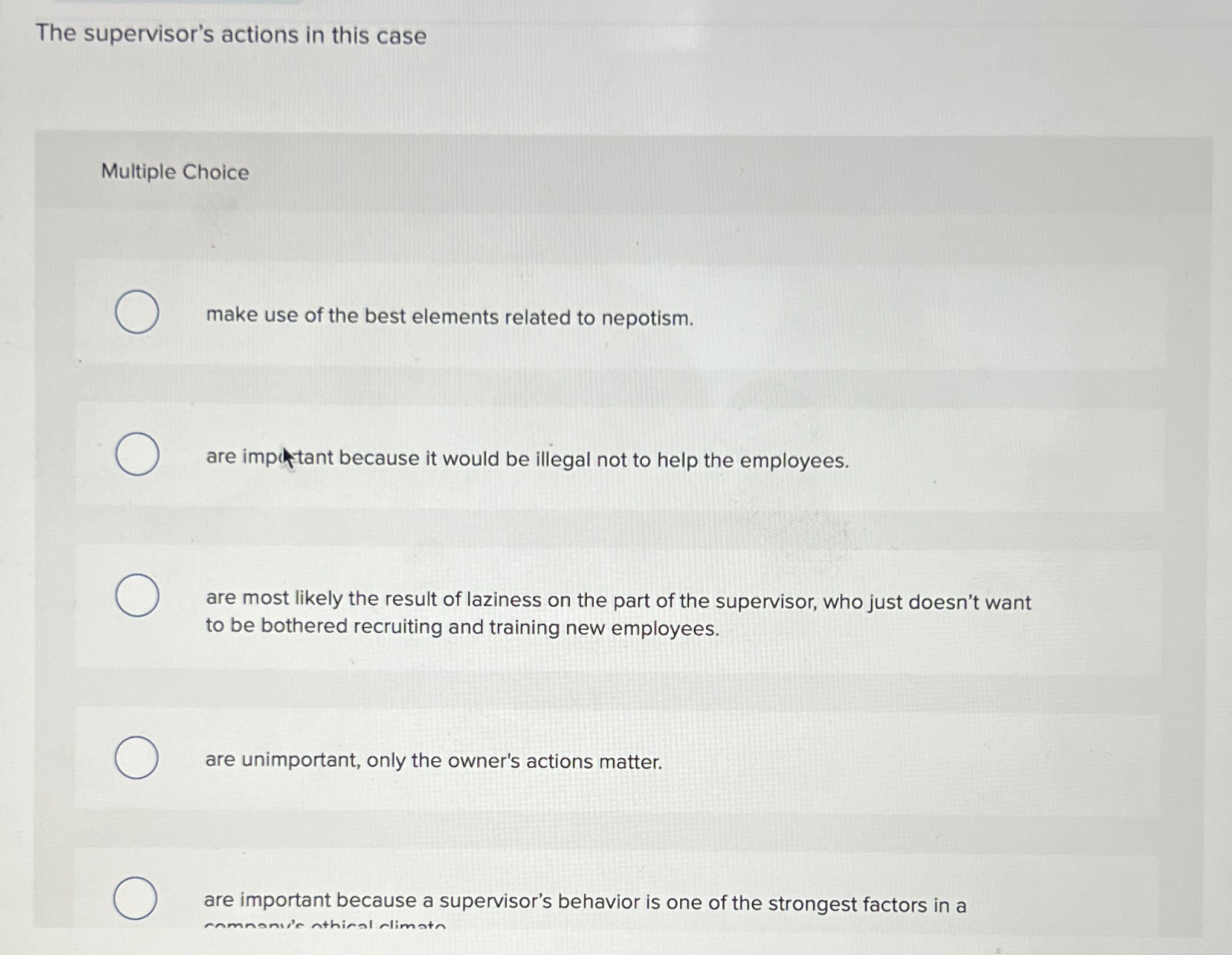  The supervisor's actions in this case Multiple Choice make use of