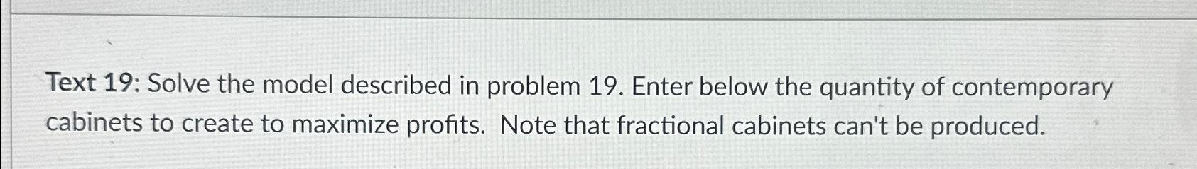 Text 19: Solve the model described in problem 19. Enter below