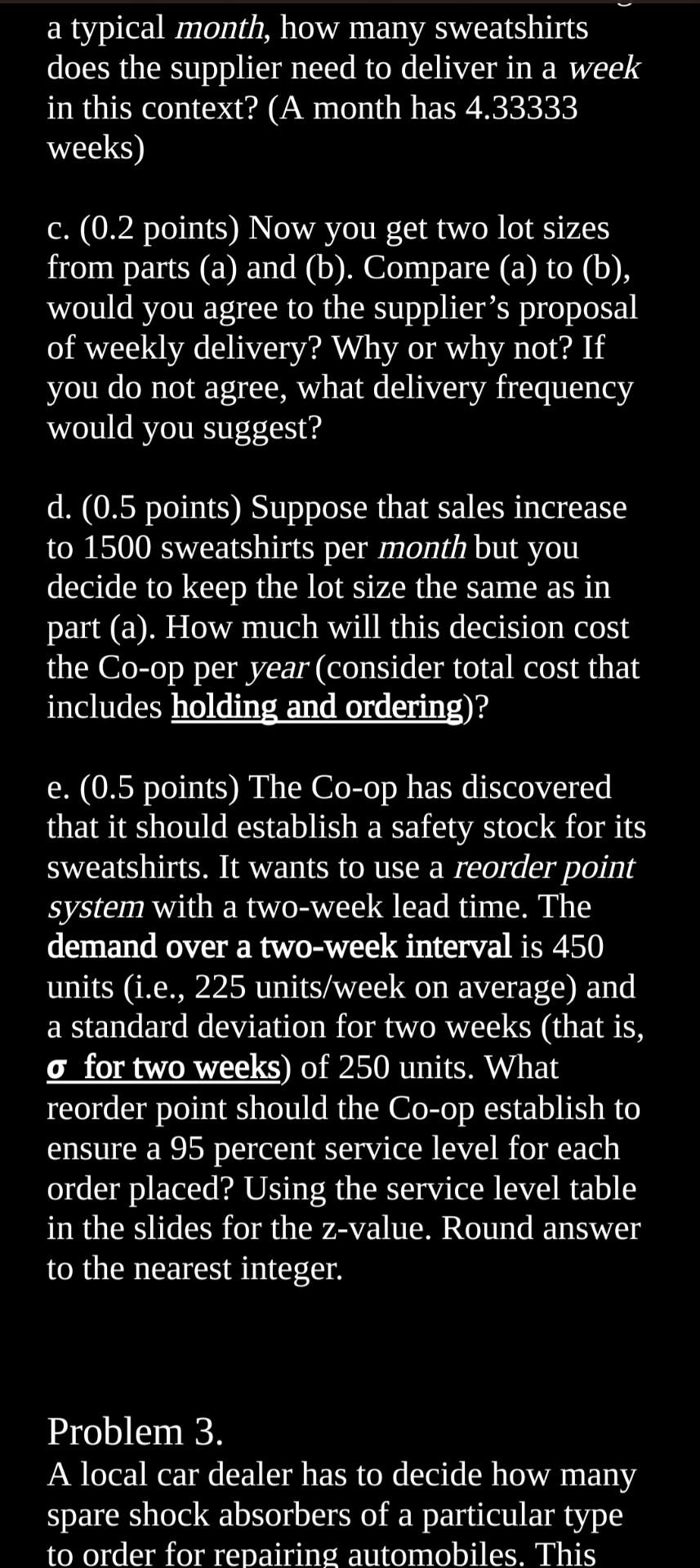 of tea that has the following characteristics: Sales =8 cases per week