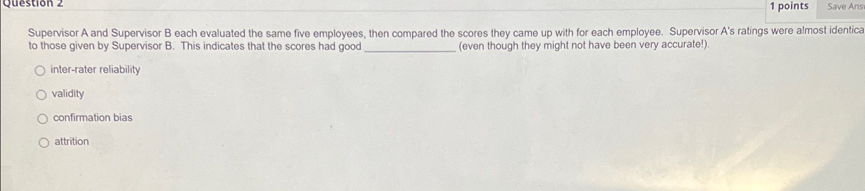  1 points Supervisor A and Supervisor B each evaluated the same