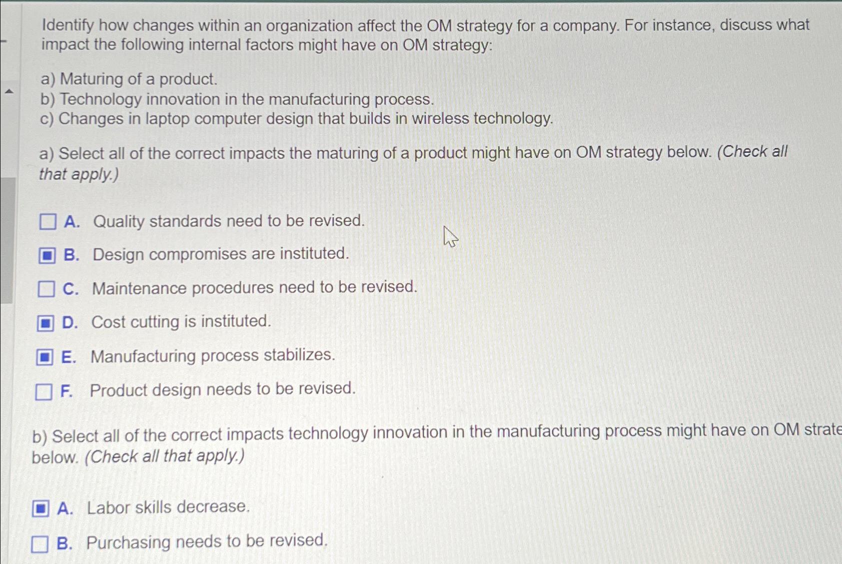  Identify how changes within an organization affect the OM strategy for