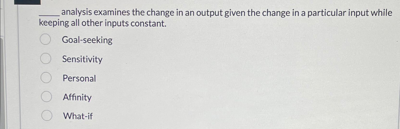  analysis examines the change in an output given the change in