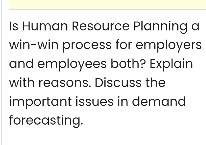  Is Human Resource Planning a win-win process for employers and employees