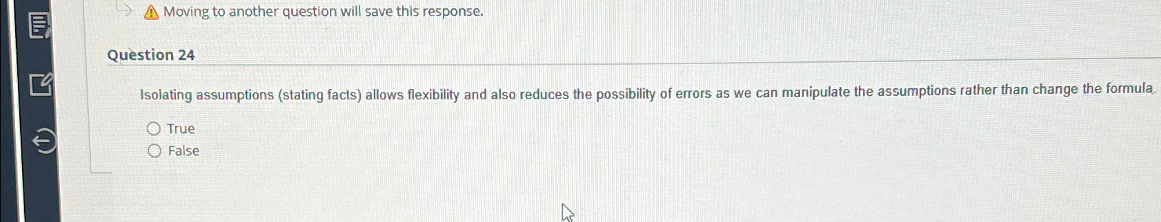  Moving to another question will save this response. Question 24 Isolating