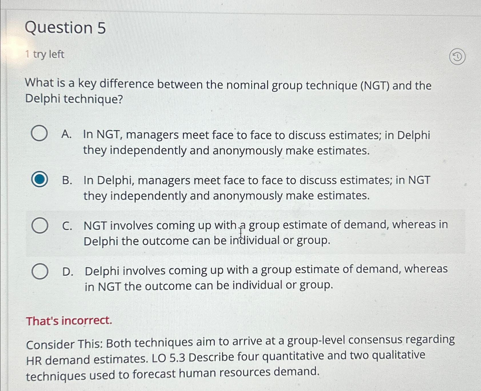 Question 5 1 try left What is a key difference between